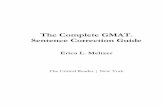 The Complete GMAT Sentence Correction Guide Complete GMAT Sentence ... The good news is that among the various types of questions that appear on the Verbal portion of the GMAT, Sentence