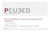Microsoft Office Project and Project Server Reporting · Microsoft Office Project and Project Server ... Microsoft Office Project and Project Server Reporting Shared Templates ...