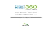 Dragon Medical 360 | Network Edition Client 2.4.2 with ... Medical 360 | Network Edition . Client 2.4.2 with MiniTracker 2.4.2.2 . ... Where to download: ... If you do not know your