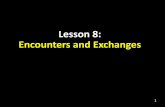 Lesson 8: Encounters and Exchanges - nbbroncos.net · problems did you encounter? How would this game be like ... and diseases were traded between the “Old World’ and the “New