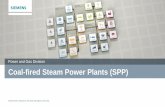 Power and Gas Division Coal-fired Steam Power Plants (SPP) · Coal-fired Steam Power Plants ... Integrated boiler partner concept to ensure fast plant ... It was China’s most advanced