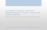 Gujarat public health workforce study: issues & challengesnhsrcindia.org/sites/default/files/Gujarat Public Health...5 150P.D.U. Medical College, Rajkot 6 Govt. Medical College, Bhavnagar