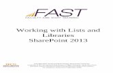 Working with Lists and Libraries SharePoint 2013 - West …€¦ ·  · 2017-06-19Working with Lists and Libraries SharePoint 2013 . 1 Table of Contents ... list where you can create