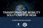 TRANSFORMATIVE MOBILITY SOLUTIONS FOR INDIA · this programme self financing. ... Indian public and private sector leadership is aligned ... with seamless mode changes