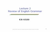 Lecture2 Review of English Grammar - University of Texas …moldovan/CS6320.17S/Lecture2 … ·  · 2017-01-09Review of English Grammar Outline Parts of speech Sentences ... Severalcars