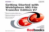 Getting Started with WebSphere MQ File Transfer Edition … · Getting Started with WebSphere MQ File Transfer Edition V7 August 2009 International Technical Support Organization