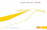 CSR Book 2016 - Shell · CSR Book 2016 was made to supplement Corporate Report 2016 and contains detailed non-financial data and information on the CSR activities conducted for the
