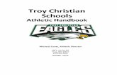 Troy Christian Schools - Squarespace · We want our athletes to catch the vision that our Lord ... Christ-like character qualities and to express them ... Troy Christian Schools has