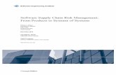Software Supply Chain Risk Management: From … Supply Chain Risk Management: From Products to Systems of ... please visit the library on the SEI ... supply chain workshop and the