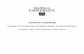 Course Catalog - DePaul University · Course Catalog College of Computing ... Digital Cinema Advanced ... the College of Computing and Digital Media Graduate Student Handbook includes