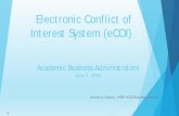 Electronic Conflict of Interest System (eCOI) Business Administrators June 7, 2016 Kimberly Coburn, eRAP eCOI Business Analyst 1 Electronic Conflict of Interest System (eCOI)