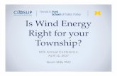 Is Wind Energy Right for your Township?closup.umich.edu/files/Mills-MTA-Wind-Presentation-04112017.pdfIs Wind Energy Right for your Township? MTA Annual Conference ... Wind Development