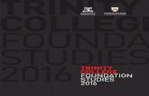 TINITY COEE College Foundation Studies Prospectus 2016 TINITY COEE FOUNATION STUIES 2016 TRINITY COLLEGE FOUNDATION STUDIES ... explore my …