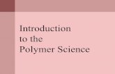 Introduction to the Polymer Science - polly.phys.msu.rupolly.phys.msu.ru/en/education/courses/polymer-intro/lecture1.pdfFlexibility of a polymer chain. Rectilinear conformation of