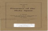 The Presence of the Holy Spirit - Christadelphian Audio · Here the question arises, ... for all the joy wherewith we joy for your ... THE PRESENCE OF THE HOLY SPIRIT \ * * *
