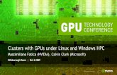 Clusters with GPUs under Linux and Windows HPC Room | Oct 2 2009 Clusters with GPUs under Linux and Windows HPC Massimiliano Fatica (NVIDIA), Calvin Clark (Microsoft) ... HPC Clusters