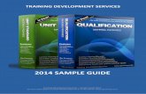2014 SAMPLE GUIDE - Training Development Services · staff and business. ... The Learner induction guide follows a systematical design approach to effectively ... Workplace Evaluation