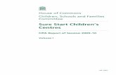 Sure Start Children’s Centres - publications.parliament.uk · The evolution of Sure Start Children’s Centres ... to square the circle of providing the highest-quality ... quality,