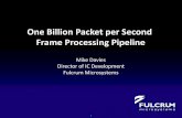 One Billion Packet per Second Frame Processing Pipeline · One Billion Packet per Second Frame Processing Pipeline ... • Addresses power inefficiency with clockless handshakes ...