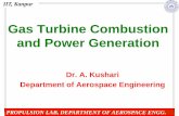 Gas Turbine Combustion and Power Generation€¦ · Gas Turbine Combustion and Power Generation Dr. A. Kushari Department of Aerospace Engineering IIT, Kanpur PROPULSION LAB, DEPARTMENT