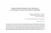 Value-Based Health Care Delivery: Creating an Action ... Files/Website_2014 5 22... · Value-Based Health Care Delivery: Creating an Action-Research Agenda ... “The Strategy that