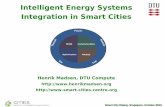 Intelligent Energy Systems Integration in Smart Citiessmart-cities-centre.org/wp-content/uploads/henrik_madsen_talk1.pdf · Intelligent Energy Systems Integration in Smart Cities