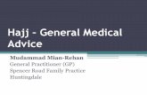 Hajj General Medical Advice - masjidibrahim.com.au · Hajj –General Medical Advice Mudammad Mian-Rehan ... •Take one copy with you and leave one copy ... Ice application 5-10minutes,