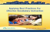 Applying Best Practices For Effective Vocabulary … Best Practices For Effective Vocabulary Instruction ... spaced independent practice with vocabulary to improve retention. ... apply