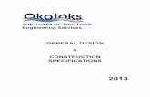 THE TOWN OF OKOTOKS Engineering Services · THE TOWN OF OKOTOKS Engineering Services ... The Town reserves the right to vary the standards to meet any site issue that may arise ...