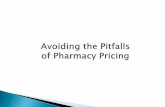 Avoiding the Pitfalls of Pharmacy Pricing the Pitfalls of... · Luke Johnson, PharmD. Clinical Pharmacy Director – Pharmastar PBM . Richard Mueller, PharmD, MS-Pharmacoeconomics.