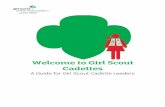 Welcome to Girl Scout Cadettes - GSNWGL t… · Welcome to Girl Scout . Cadettes . A Guide for Girl Scout Cadette Leaders Welcome to Girl Scout Cadettes! ... book contains all the