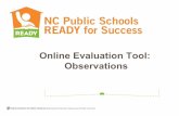 Online Evaluation Tool: Observations - NCEES Wikincees.ncdpi.wikispaces.net/file/view/October+2012+Online... · Online Evaluation Tool: Observations . ... Post-Observation Conference
