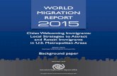 WORLD MIGRATION REPORT 2015 · WORLD MIGRATION REPORT ... Gateway Cities welcoming Immigrants ... York or Los Angeles are also denoted as localities of displacement, ...