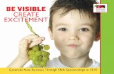 BE VISIBLE CREATE EXCITEMENT - School Nutrition … ·  · 2014-07-29BE VISIBLE ® CREATE EXCITEMENT ... School Nutrition Industry Conference 2015 (SNIC) arizona grand, Phoenix,