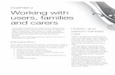 Working with users, families and carers - Pearson Education · Working with users, families and carers CHAPTER 3 ‘The totality of people’s lives needs to be understood and appreciated;