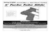 ASSEMbly INSTRUCTIONS 5' Turbo Tube Slide€¦ · To register your product and download unit specific Turbo Tube Slide instructions, ... Please make sure all lumber, ... or the cost