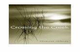 Crossing the Creek · Crossing the Creek, deals specifically with the transition of dying. Each person does not experience every sign or symptom described herein, ...