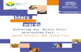 More than just words - Social Care Wales · 5 Who is responsible for delivering the ‘Active Offer’? The Strategic Framework ’More than just words….’ action plans have identified