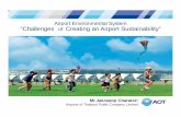 Airport Environmental System “Challenges of Creating … · Airport Environmental System “Challenges of Creating an Airport Sustainability” ... 1 Energy Utilization 2 Improve