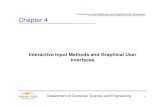 Interactive Input Methods and Graphical User Interfacesavida.cs.wright.edu/courses/CEG477/CEG477_4.pdf · Department of Computer Science and Engineering 4-2 4 Interactive Input Methods