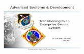 Transitioning to an Enterprise Ground Systemgsaw.org/wp-content/uploads/2015/04/2015s11b_kimsal.pdfAdvanced Systems & Development Envisioning and Shaping the Future of Space Transitioning