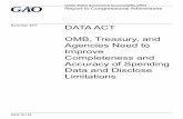 GAO-18-138, DATA ACT: OMB, Treasury, and Agencies … of GAO-18-138, a report to congressional addressees ... Completeness and Accuracy of Spending Data and Disclose Limitations .