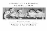 Ghost of a Chance - Hollywood Saxophone Quartet · Arranged for the Hollywood Saxophone Quartet by.. Morrie Crawford Ghost of a Chance by Victor Young
