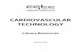 CARDIOVASCULAR TECHNOLOGY - Central … TECHNOLOGY LIBRARY RESOURCES ... Trends and Issues / F. Lashley. ... Advanced Cardiovascular Life Support Provider Manual / J. Field.
