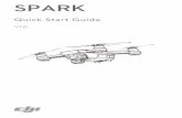 SPARK - dl.djicdn.com DJI GO 4 App Connection ... Equipped with a Vision System and 3D Sensing System*. Spark can film 1080P videos, capture 12-megapixel photos, and is …