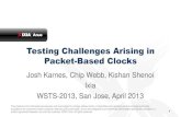 Testing Challenges Arising in Packet-Based Clocks · This material is for informational purposes only and subject to change without notice. It describes Ixia’s present plans to