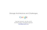 Storage Architecture and Challenges - Google Cloud … Architecture and Challenges Faculty Summit, July 29, 2010 Andrew Fikes, Principal Engineer fikes@google.com Introductory Thoughts