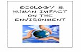 ECOLOGY & HUMAN IMPACT ON THE ENVIRONMENTgaledc.com/uploads/5a9b182f0e518c0b64d17c5ba22d8413_1_4187.pdf · * The environment includes every living and nonliving thing that surrounds