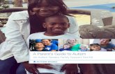 A Parent’s Guide to - Autism Speaks€¦ · A Parent’s Guide to ... “I can’t remember how I drove home after hearing the diagnosis for ... remember that there is a difference