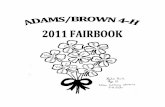 July 1 (4:30 pm): DEADLINE FOR ADAMS/BROWN 4-H …web.extension.illinois.edu/abhps/downloads/28555.pdf · July 1 (4:30 pm): DEADLINE FOR ADAMS/BROWN 4-H FAIR REGISTRATION FORM August